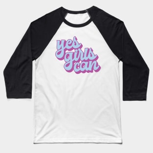 Yes Girls Can Baseball T-Shirt